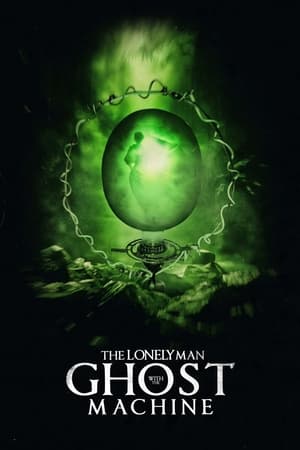 The Lonely Man with the Ghost Machine film izle