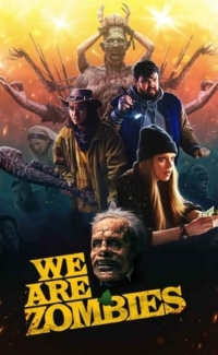 We Are Zombies film izle