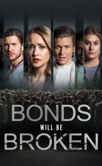 Bonds Will Be Broken film izle