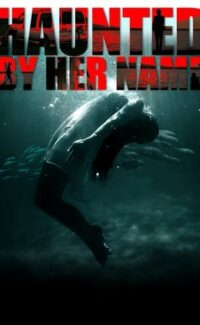 Haunted by Her Name film izle