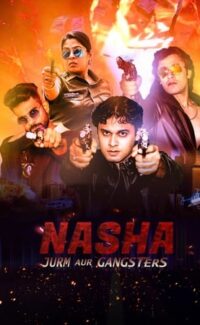 Nasha Jurm Aur Gangsters film izle