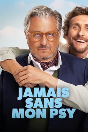 Jamais sans mon psy film izle