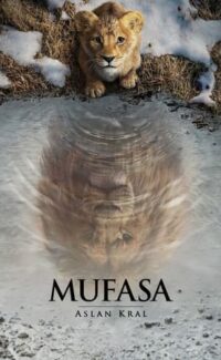 Mufasa: Aslan Kral film izle