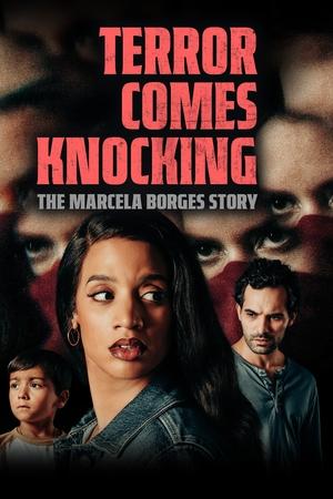 Terror Comes Knocking: The Marcela Borges Story film izle