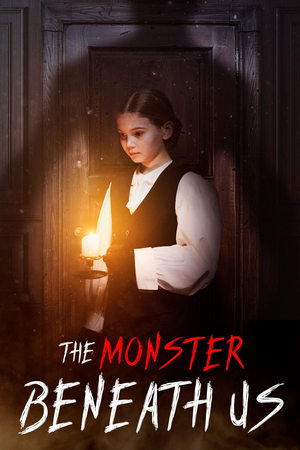 The Monster Beneath Us film izle