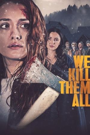 We Kill Them All film izle